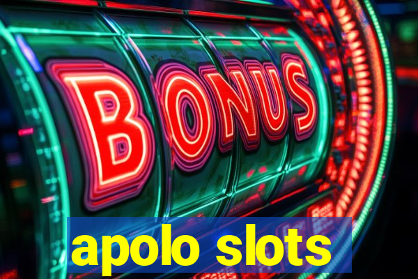 apolo slots